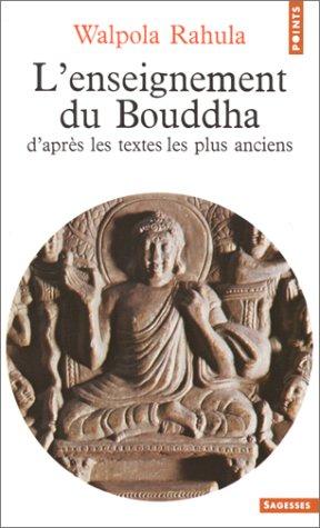 Walpola Rahula: L'Enseignement du Bouddha (Paperback, Français language, 1961, Editions du Seuil)