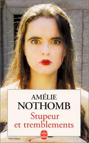 Amélie Nothomb: Stupeur et Tremblements (Paperback, français language, 2001, Le livre de poche)