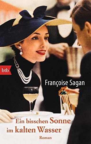 Françoise Sagan: Ein bisschen Sonne im kalten Wasser (Paperback, German language, btb Verlag)