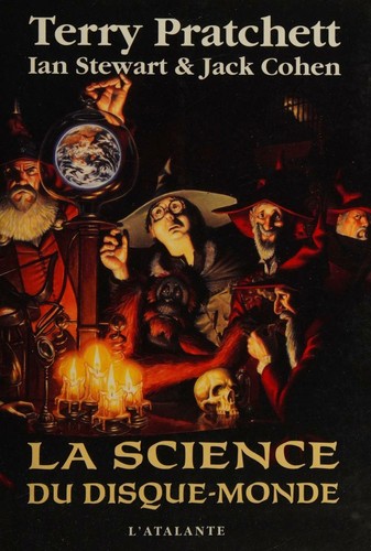 Terry Pratchett, Ian Stewart, Jack Cohen: La science du Disque-monde (French language, 2007, L'Atalante)