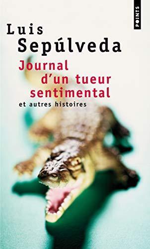 Luis Sepúlveda: Journal d'un tueur sentimental et autres histoires (French language, 2002)