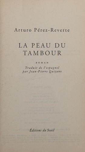 Arturo Pérez-Reverte: La peau du tambour (Paperback, français language, 1997, Seuil)