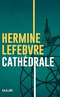 Hermine Lefebvre: Cathédrale (Paperback, Français language, Leha Eds)