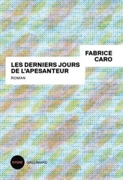Fabcaro: Les derniers jours de l'apesanteur (Paperback, French language, 2025, Gallimard)