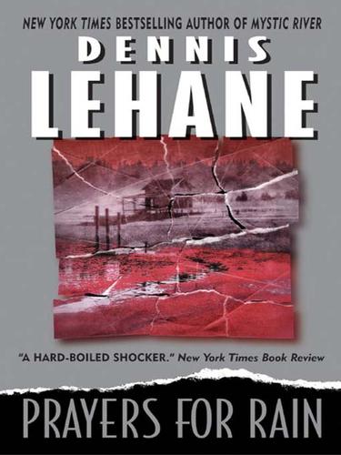 Dennis Lehane: Prayers for Rain (EBook, 2006, HarperCollins)