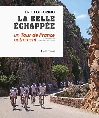 Éric Fottorino: La belle échappée (Hardcover, GALLIM LOISIRS)