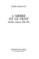 Pierre Emmanuel: L' arbre et le vent (French language, 1981, Editions du Seuil)