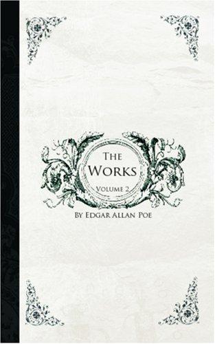 Edgar Allan Poe: The Works of Edgar Allen Poe, Volume 2 (Paperback, BiblioBazaar)