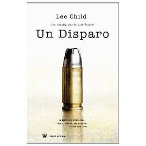 Lee Child: Un disparo (Spanish language, 2008, RBA)