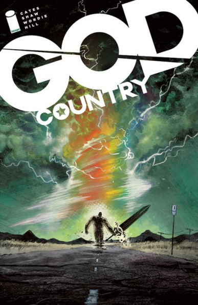 Donny Cates, Geoff Shaw, John J. Hill, Jason Wordie: God Country (Hardcover, 2017, Image Comics)