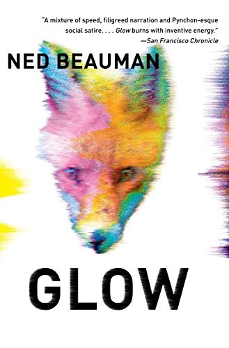 Ned Beauman: Glow (Paperback, Vintage)