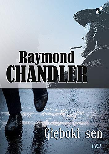 Chandler Raymond: Gleboki sen (Paperback, C&T)