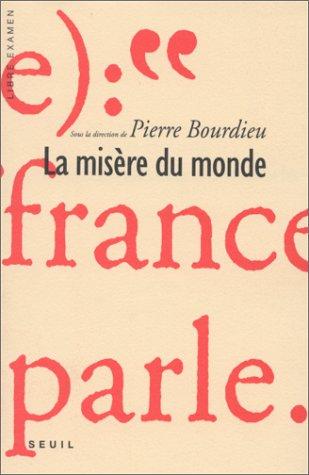 Pierre Bourdieu, Alain Accardo: La Misère du monde (French language, 1993, Editions du Seuil, SEUIL)