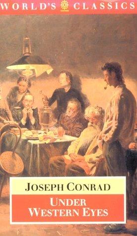 Joseph Conrad: Under Western Eyes (Oxford World's Classics) (1996, Oxford University Press, USA, Oxford University Press)