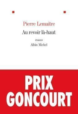 Pierre Lemaitre: Au revoir là-haut (Paperback, français language, 2015, Le Livre de Poche)