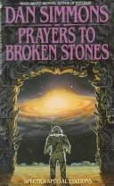 Dan Simmons: Prayers to Broken Stones (Paperback, Spectra)