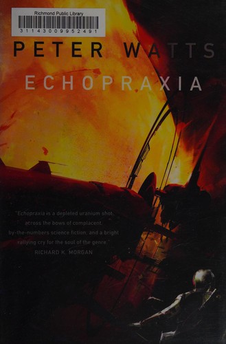 Peter Watts: Echopraxia (Firefall Book 2) (2014, Tor Books)