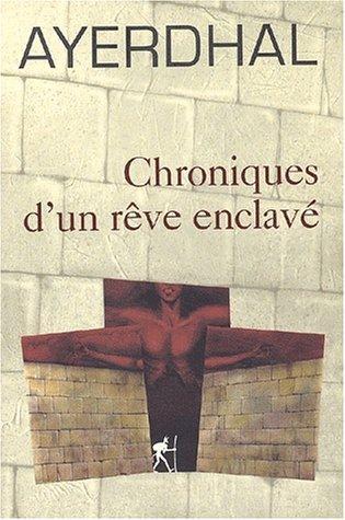 Ayerdhal: Chroniques d'un rêve enclavé (French language, 2003)