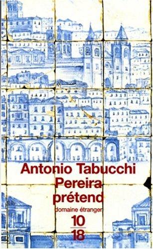 Antonio Tabucchi: Pereira prétend (Paperback, French language, Editions 10/18)