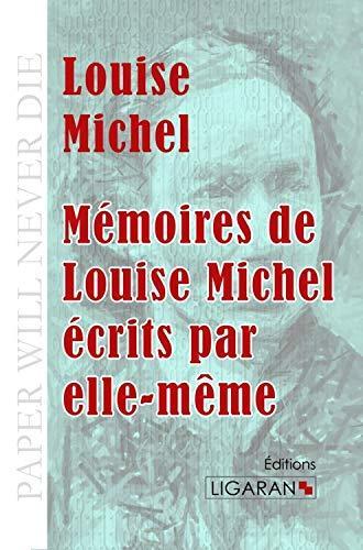 Louise Michel: Mémoires de Louise Michel écrits par elle-même (French language)