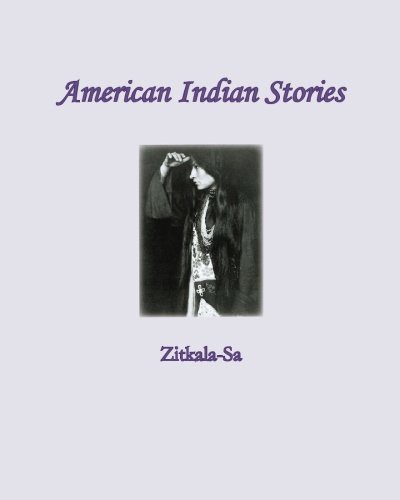 Zitkala-Sa: American Indian Stories (Paperback, 2010, CreateSpace Independent Publishing Platform)