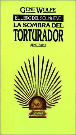 Gene Wolfe: Sombra del Torturador, La (Paperback, Minotauro)