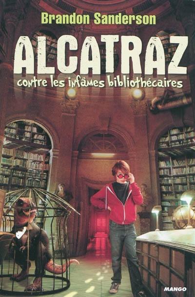 Brandon Sanderson: Alcatraz contre les infâmes bibliothécaires (French language, 2010)