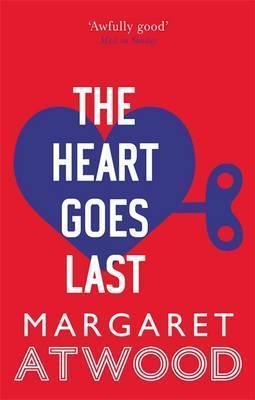 Margaret Atwood: The Heart Goes Last (2016)