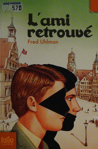 Fred Uhlman: L'ami retrouvé (French language, 2009, Gallimard jeunesse)