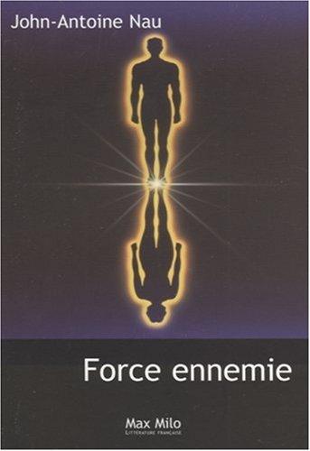 John-Antoine Nau: Force ennemie (Paperback, French language, 2000, Max Milo éditions)