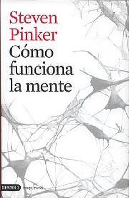 Steven Pinker: Como Funciona La Mente (Spanish language, 2001, Ediciones Destino)