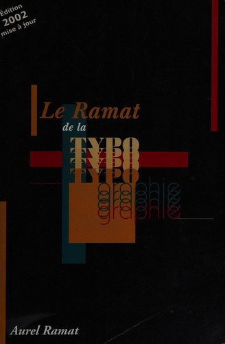 A. Ramat: Le Ramat de la typographie (French language, 2002, A. Ramat)