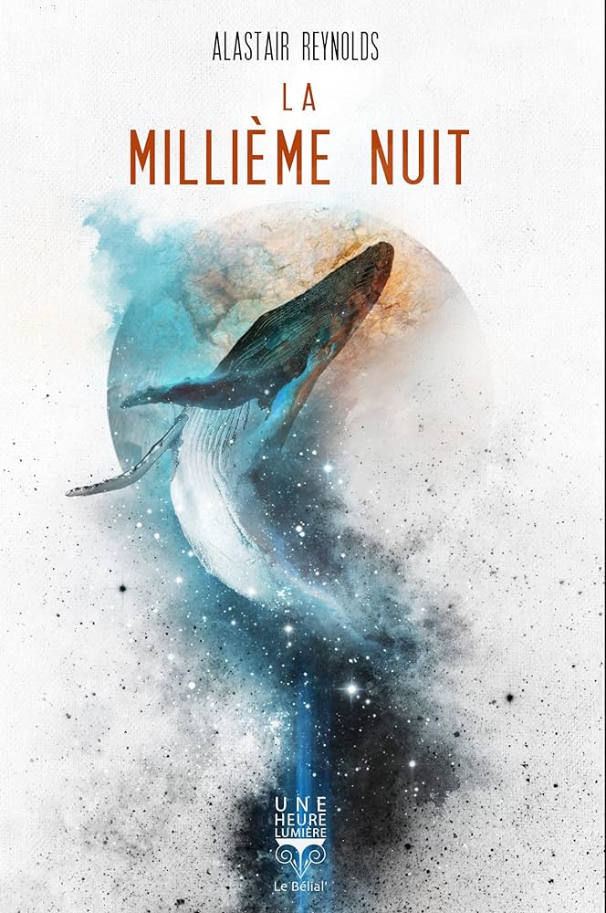 Alastair Reynolds: La millième nuit (Paperback, French language, 2022, Le Bélial')