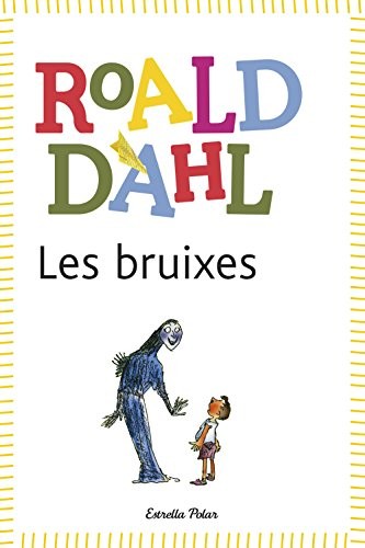 Roald Dahl: Les bruixes (Paperback, Estrella Polar)