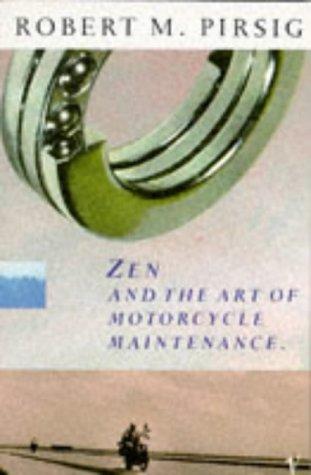 Robert M. Pirsig, Roberty M. Pirsig, Robert Pirsig: Zen and the art of motorcycle maintenance (1991, Vintage)