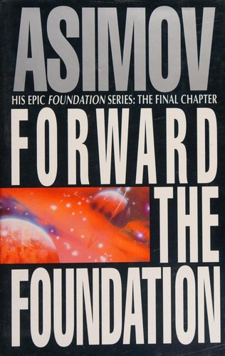 Isaac Asimov: Forward the Foundation (Hardcover, 1993, Doubleday)