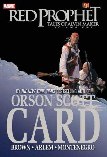 Orson Scott Card, Roland Bernard Brown, Renalto Arlem, Miguel Montenegro: Red Prophet (Hardcover, Marvel Comics)