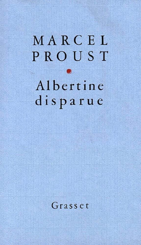 Marcel Proust: Albertine disparue (French language, 1987, Éditions Grasset)