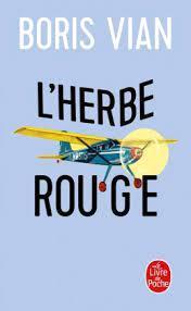 Boris Vian: L’herbe rouge (French language)