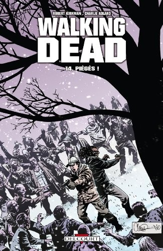 Robert Kirkman, Charlie Adlard: Walking Dead T14 (Paperback, DELCOURT)