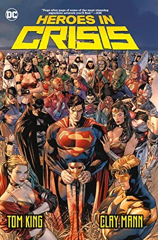 Tom King: Heroes in Crisis (Hardcover, 2019, DC Comics)