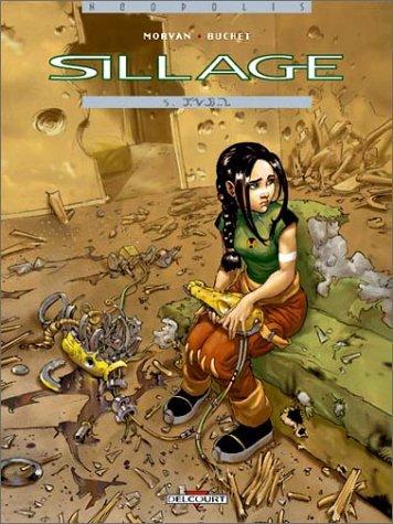 Jean-David Morvan, Philippe Buchet: Sillage, tome 5 (French language, Delcourt)