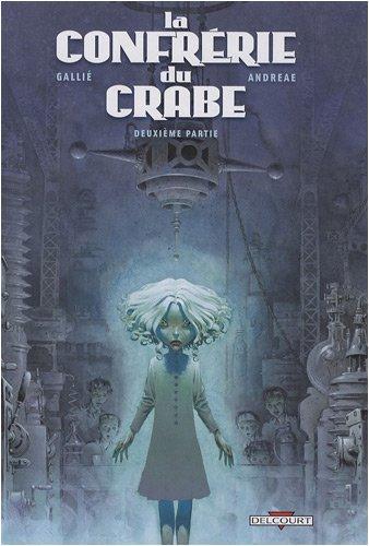 Jean-Baptiste Andreae, Mathieu Gallié: La Confrérie du Crabe Tome 2 (French language, 2009)