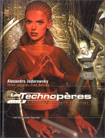 Alejandro Jodorowsky: Les Technoperes (Hardcover, French language, European Schoolbooks, Les Humanoides Associes)