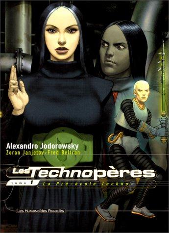 Alejandro Jodorowsky: Technoperes, Les (European Schoolbooks)