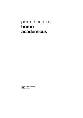 Pierre Bourdieu: Homo academicus (Spanish language, 2008, Siglo Veintiuno Editores Argentina)