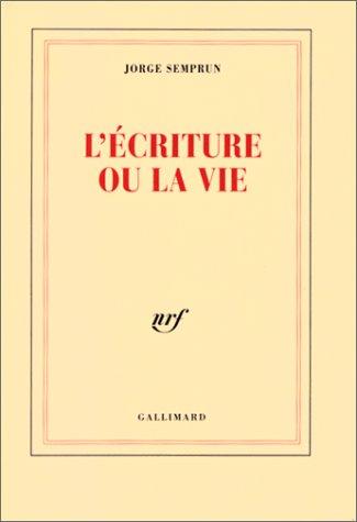 Jorge Semprún: L' écriture ou la vie (French language, 1994, Gallimard)