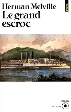 Herman Melville: Le Grand escroc (Paperback, French language, 1984, Seuil)