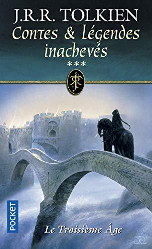 J. R. R. Tolkien, Christopher Tolkien: Contes et légendes inachevés : le troisième âge (French language, 2001, Presses Pocket)