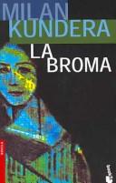 Milan Kundera: LA Broma (Paperback, Spanish language, Editorial Seix Barral)